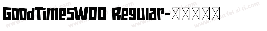 GoodTimesW00 Regular字体转换